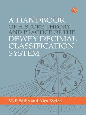 cover image of A Handbook of History, Theory and Practice of the Dewey Decimal Classification System